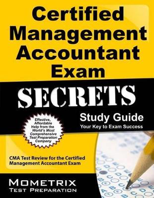 Cover of Certified Management Accountant Exam Secrets Study Guide