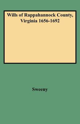 Book cover for Wills of Rappahannock County, Virginia 1656-1692