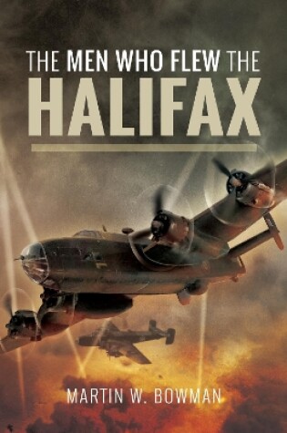 Cover of The Men Who Flew the Halifax
