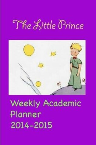 Cover of The Little Prince. Weekly Academic Planner