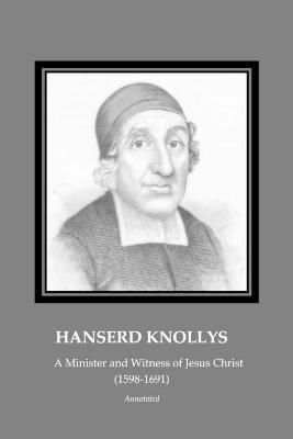 Book cover for Hanserd Knollys A Minister and Witness of Jesus Christ (1598-1691)