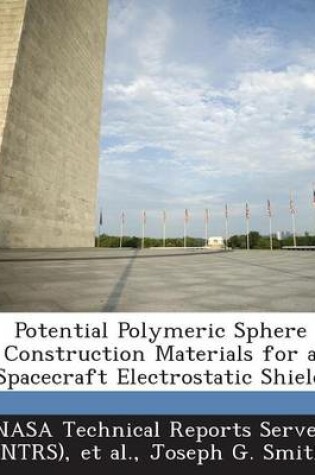 Cover of Potential Polymeric Sphere Construction Materials for a Spacecraft Electrostatic Shield