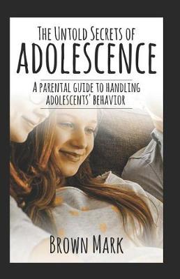 Book cover for The Untold Secrets of Adolescence