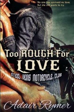 Cover of Too Rough For Love
