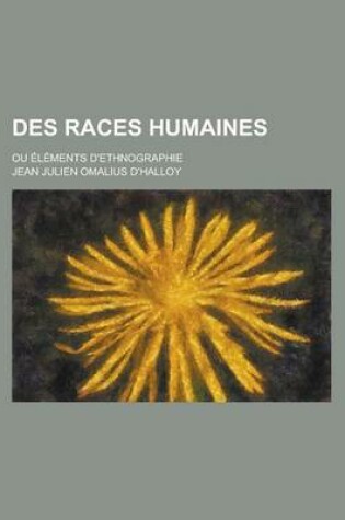 Cover of Des Races Humaines; Ou Elements D'Ethnographie