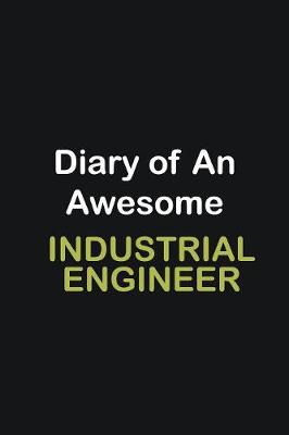 Book cover for Diary Of An Awesome Industrial engineer