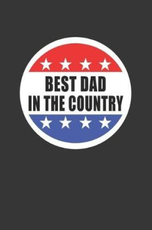 Cover of Best Dad In The Country Shirt Notebook