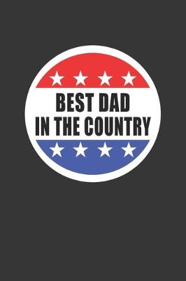 Book cover for Best Dad In The Country Shirt Notebook