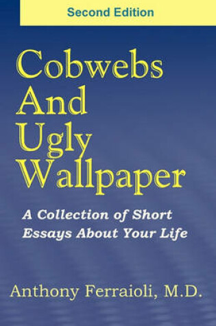 Cover of Cobwebs And Ugly Wallpaper- Second Edition