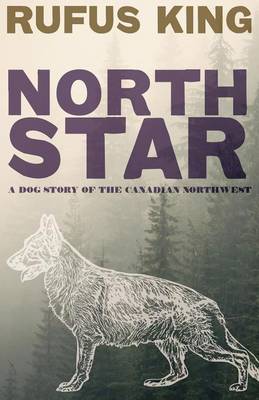 Book cover for North Star - A Dog Story of the Canadian Northwest