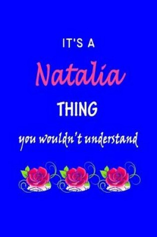 Cover of It's A Natalia Thing You Wouldn't Understand