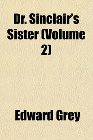 Cover of Dr. Sinclair's Sister (Volume 2)