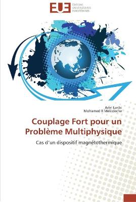 Book cover for Couplage fort pour un probleme multiphysique