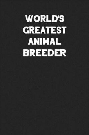 Cover of World's Greatest Animal Breeder