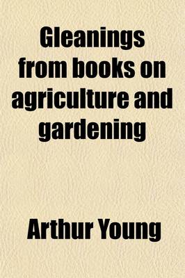 Book cover for Gleanings from Books on Agriculture and Gardening