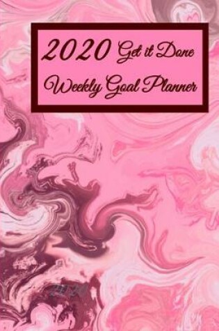 Cover of Get It Done 2020 Weekly Planner