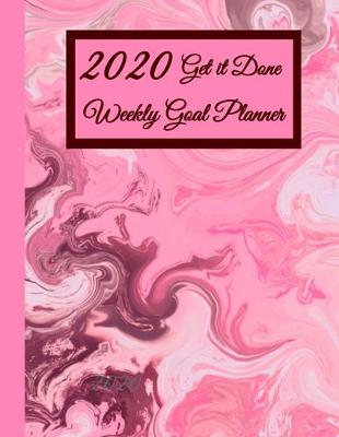 Book cover for Get It Done 2020 Weekly Planner