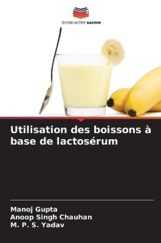 Cover of Utilisation des boissons à base de lactosérum