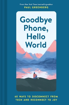 Book cover for Goodbye Phone, Hello World