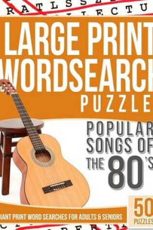 Cover of Large Print Wordsearches Puzzles Popular Songs of 80s