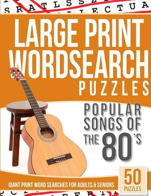 Book cover for Large Print Wordsearches Puzzles Popular Songs of 80s