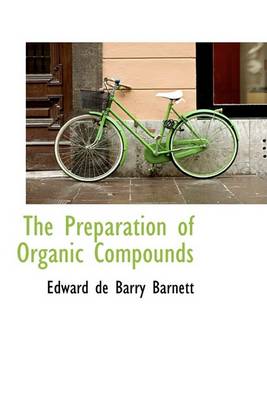 Book cover for The Preparation of Organic Compounds