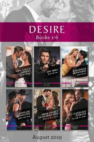 Cover of Desire Box Set 1-6/Off Limits Lovers/Big Shot/Redeemed by Passion/Montana Seduction/From Riches to Redemption/His Marriage Demand