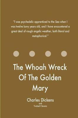 Book cover for The Whoah Wreck Of The Golden Mary