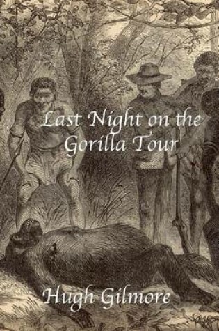 Cover of Last Night on the Gorilla Tour