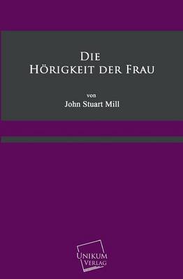 Book cover for Die Horigkeit Der Frau