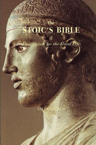 Cover of The Stoic's Bible & Florilegium for the Good Life