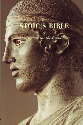 Book cover for The Stoic's Bible & Florilegium for the Good Life