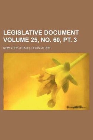 Cover of Legislative Document Volume 25, No. 60, PT. 3