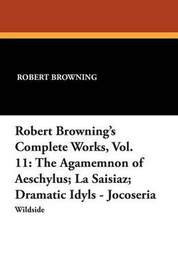 Book cover for Robert Browning's Complete Works, Vol. 11