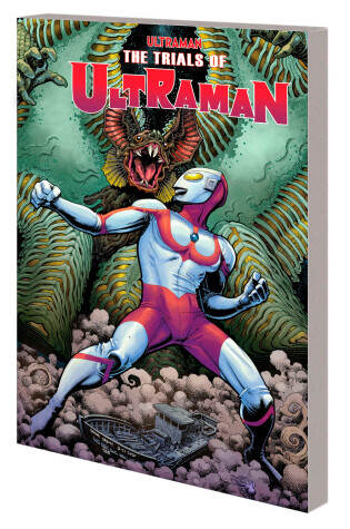 Cover of ULTRAMAN VOL. 2: THE TRIALS OF ULTRAMAN