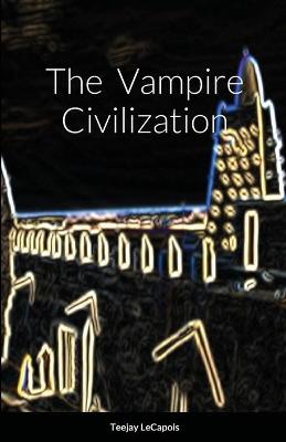 Book cover for The Vampire Civilization