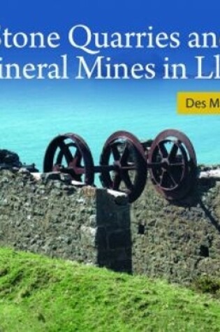 Cover of Stone Quarries and Mineral Mines in Llyn