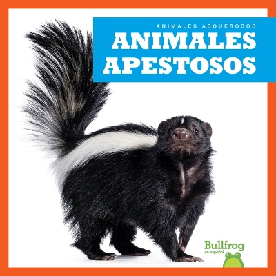 Book cover for Animales Apestosos (Stinky Animals)