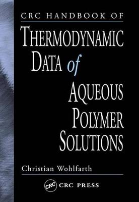Book cover for CRC Handbook of Thermodynamic Data of Aqueous Polymer Solutions