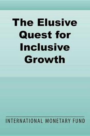 Cover of The Elusive Quest for Inclusive Growth