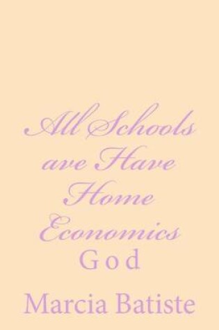 Cover of All Schools ave Have Home Economics