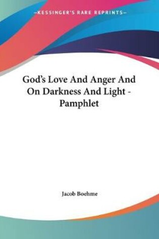 Cover of God's Love And Anger And On Darkness And Light - Pamphlet