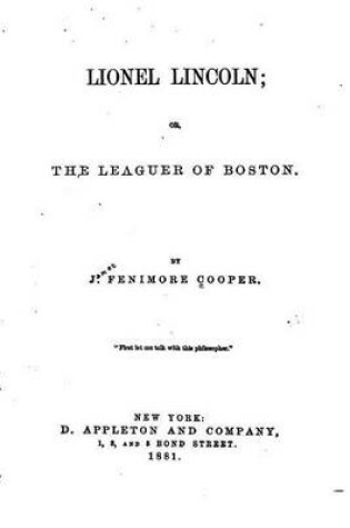 Cover of Lionel Lincoln, Or, The Leaguer of Boston