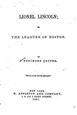 Book cover for Lionel Lincoln, Or, The Leaguer of Boston