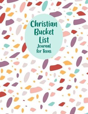 Book cover for Christian Bucket List Journals For Teens