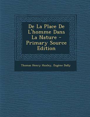 Book cover for de la Place de L'Homme Dans La Nature - Primary Source Edition