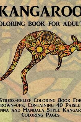 Cover of Kangaroo Coloring Book For Adults