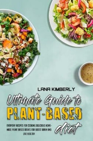 Cover of Ultimate Guide To Plant Based Diet