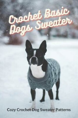 Cover of Crochet Basic Dogs Sweater