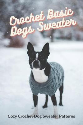 Book cover for Crochet Basic Dogs Sweater